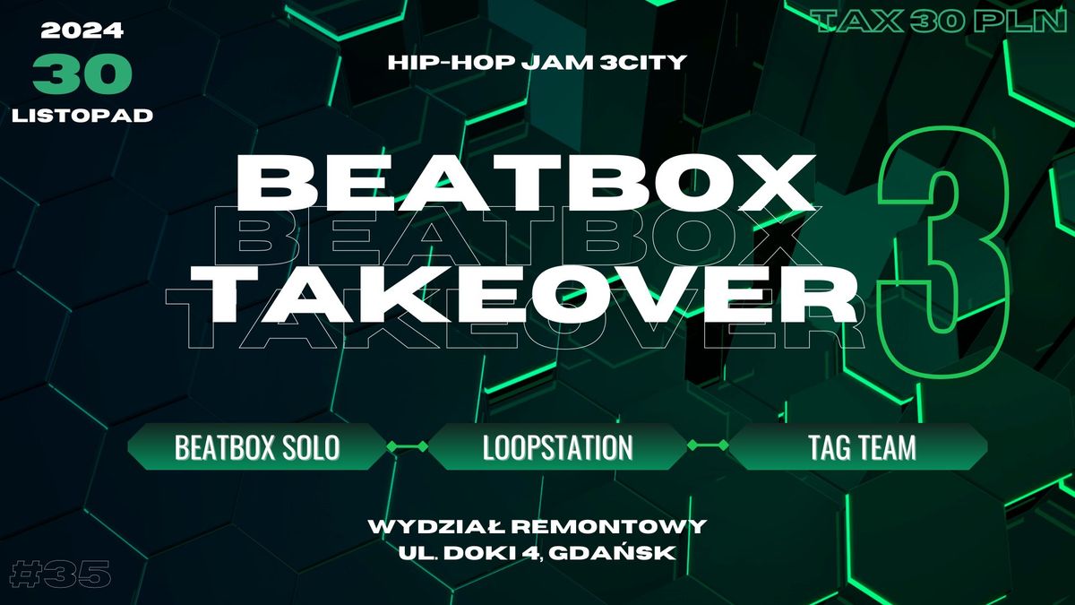 BEATBOX TAKEOVER 3 | HIP-HOP JAM 3CITY | GDA\u0143SK #035