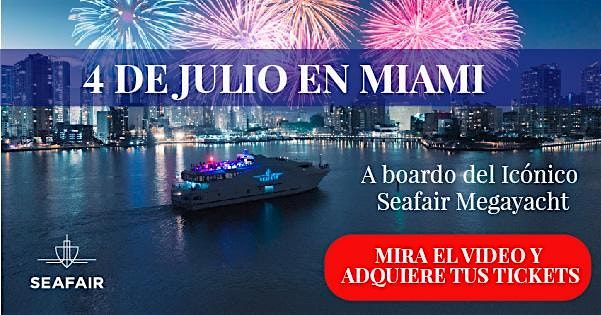 4 de JULIO EN MIAMI!  A bordo del Ic\u00f3nico & Exclusivo Seafair Megayacht