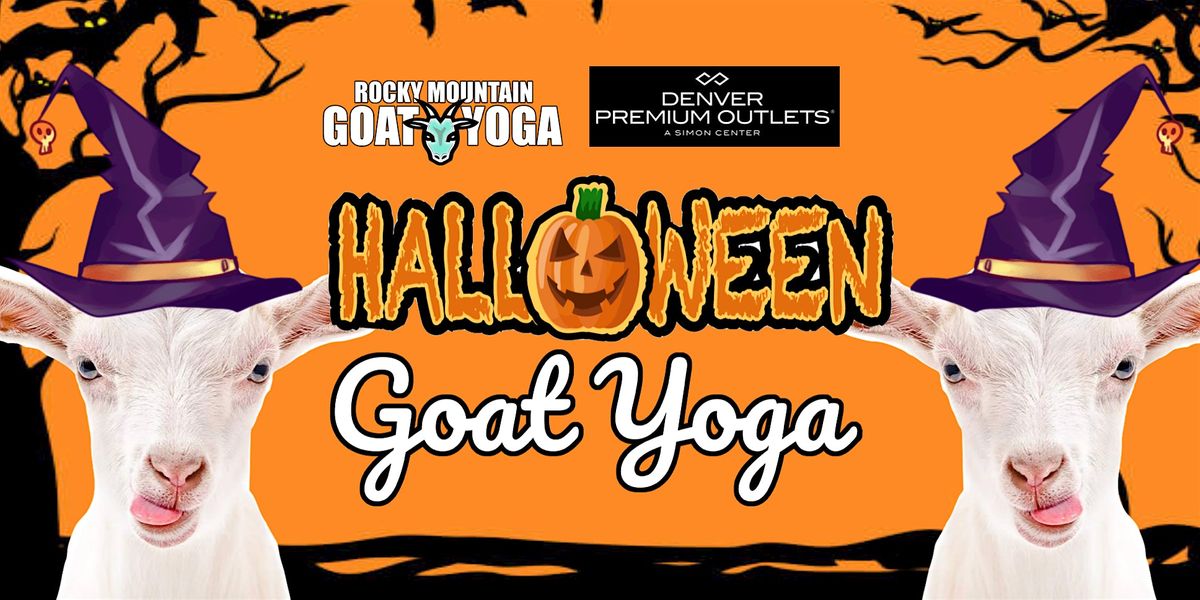 Halloween Goat Yoga - October 5th (DENVER PREMIUM OUTLETS)