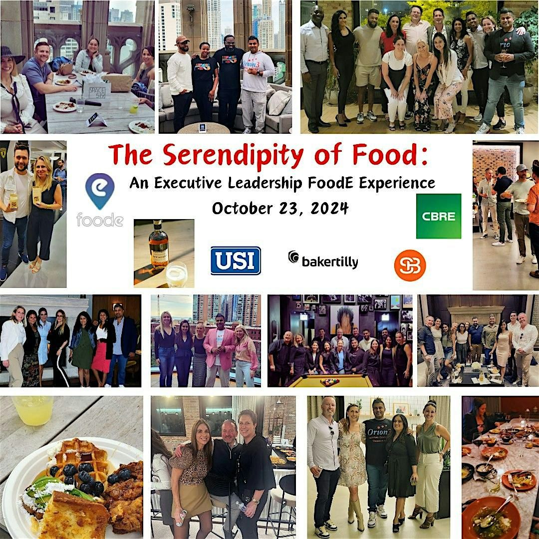 The Serendipity of Food: An Executive Leadership FoodE Experience