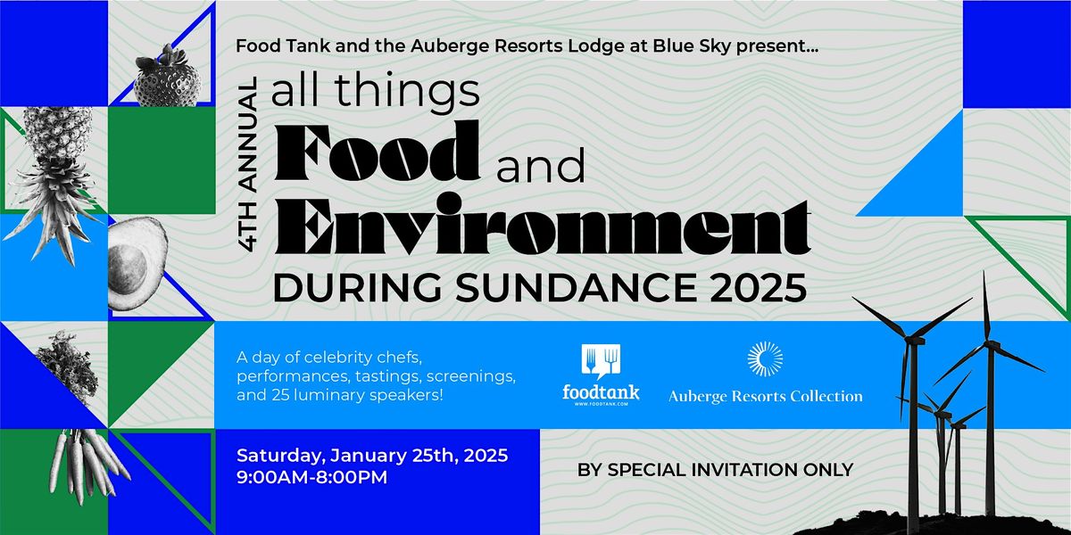 All Things Food and Environment During Sundance 2025