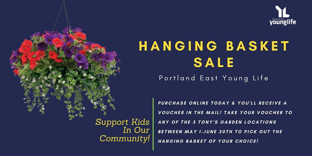 2022 Hanging Basket Sale To Support Portland East Young Life!, Tony's
