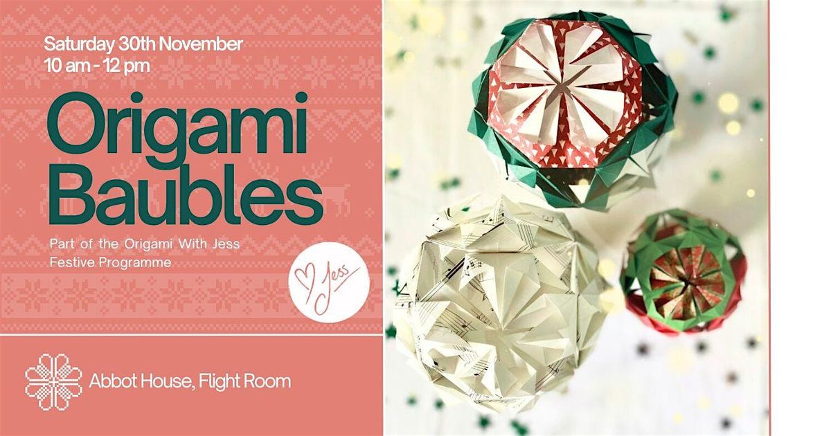 Festive Origami With Jess - Baubles!