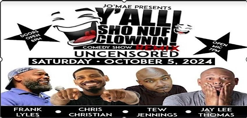 Yall Sho Nuf Clownin Comedy Show - Uncensored