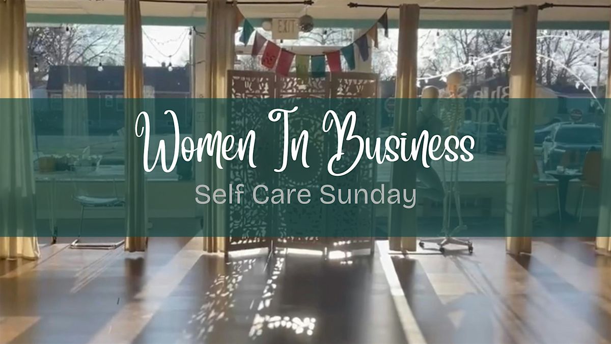 Women in Business | Self Care Sunday