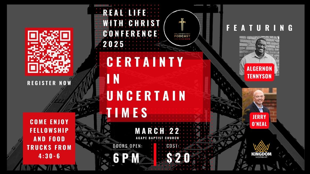 Real Life with Christ Conference \/\/ Certainty in Uncertain Times