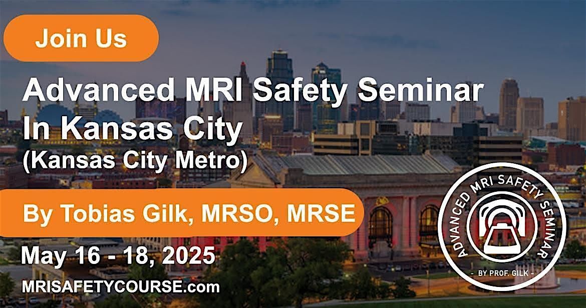 Advanced MRI Safety Seminar