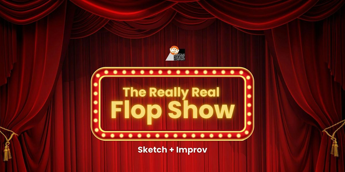 The Really Real Flop Show