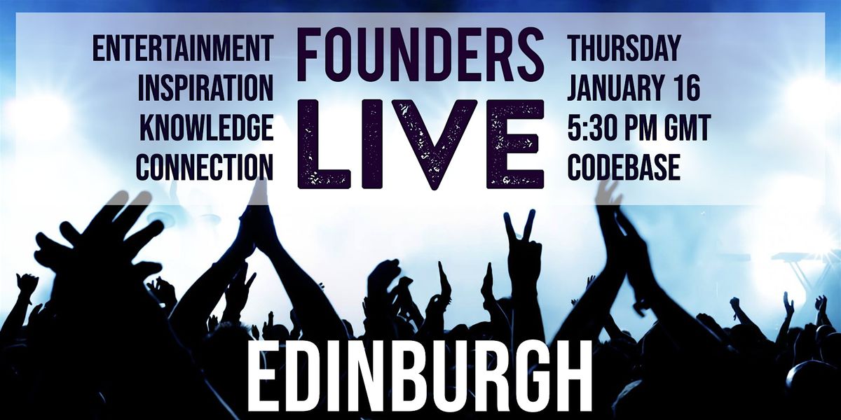 Founders Live Edinburgh