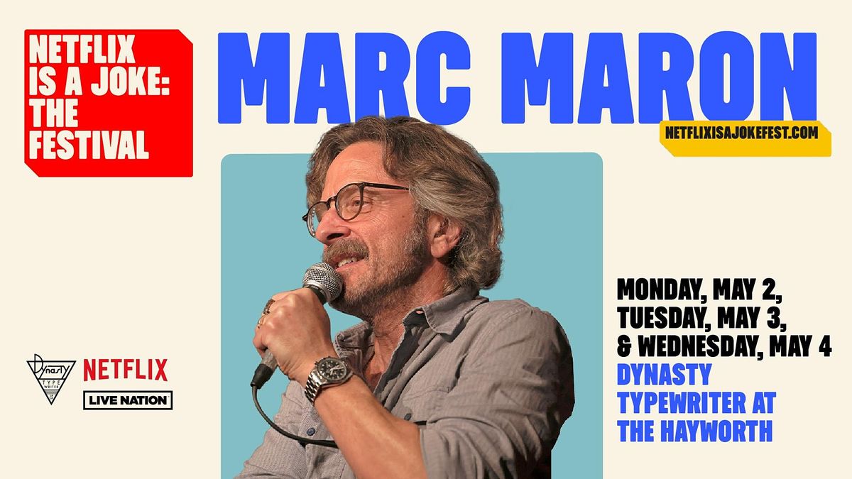 Netflix Is A Joke Presents: Marc Maron: This May Be the Last Time