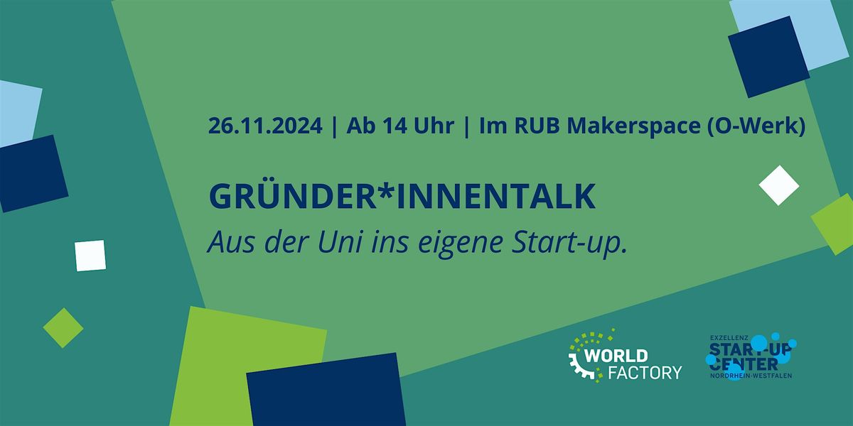 GR\u00dcNDER*INNENTALK - Aus der Uni ins eigene Start-up