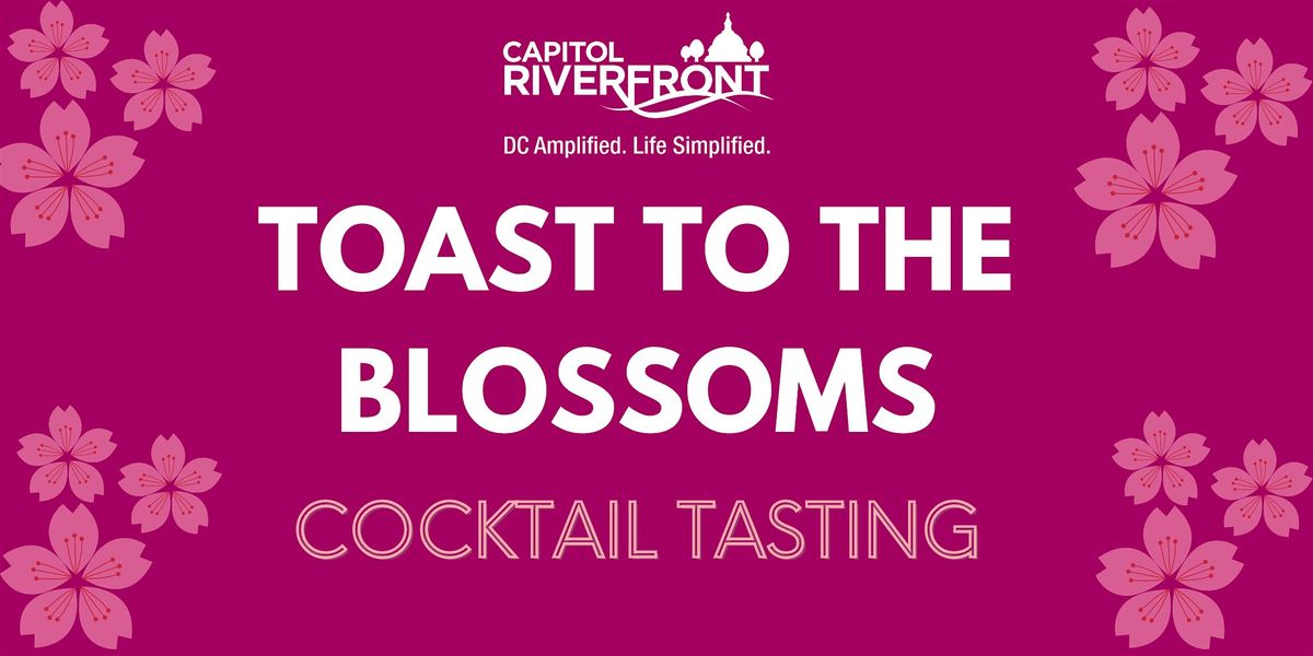 "Toast to the Blossoms" Cocktail Tasting