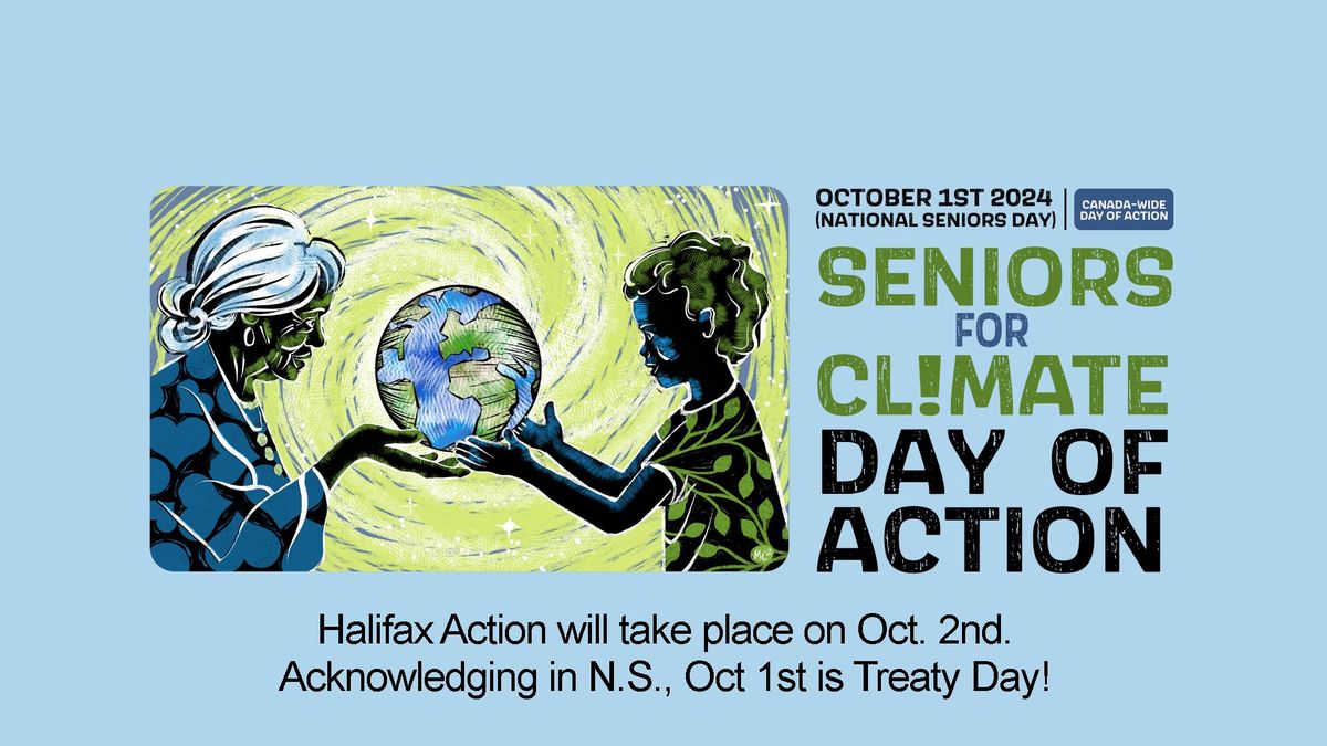 Halifax - Seniors for Climate - Later is too late! 