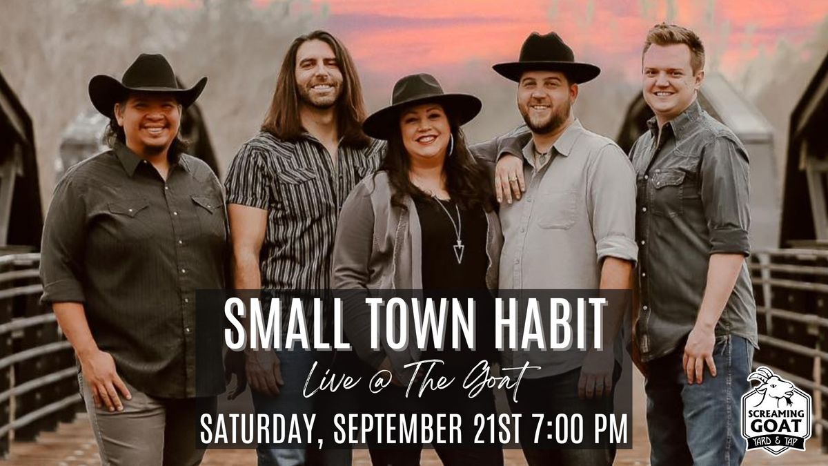 Small Town Habit - LIVE @ The Goat!