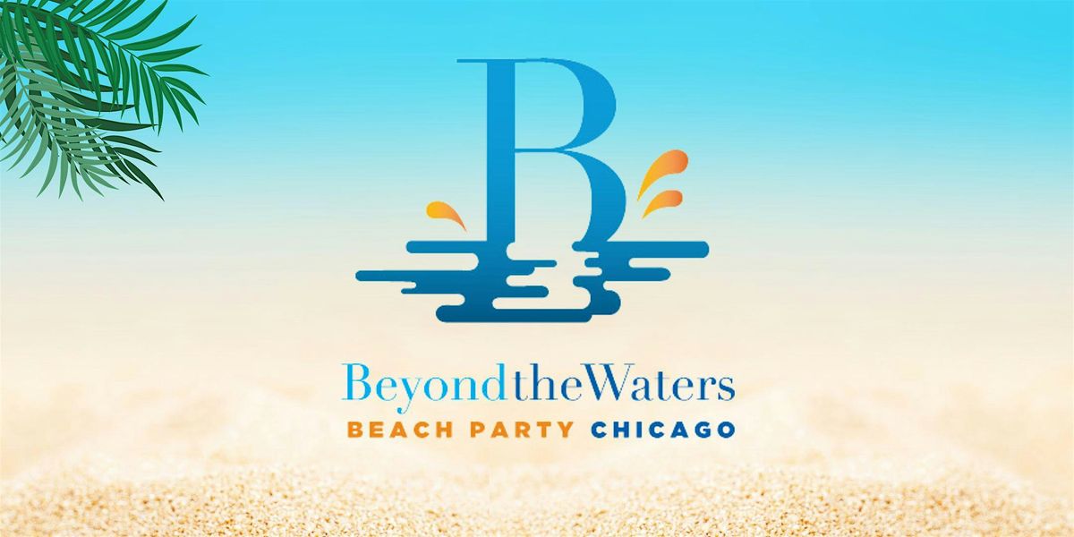 2024 Beyond the Waters Beach Party