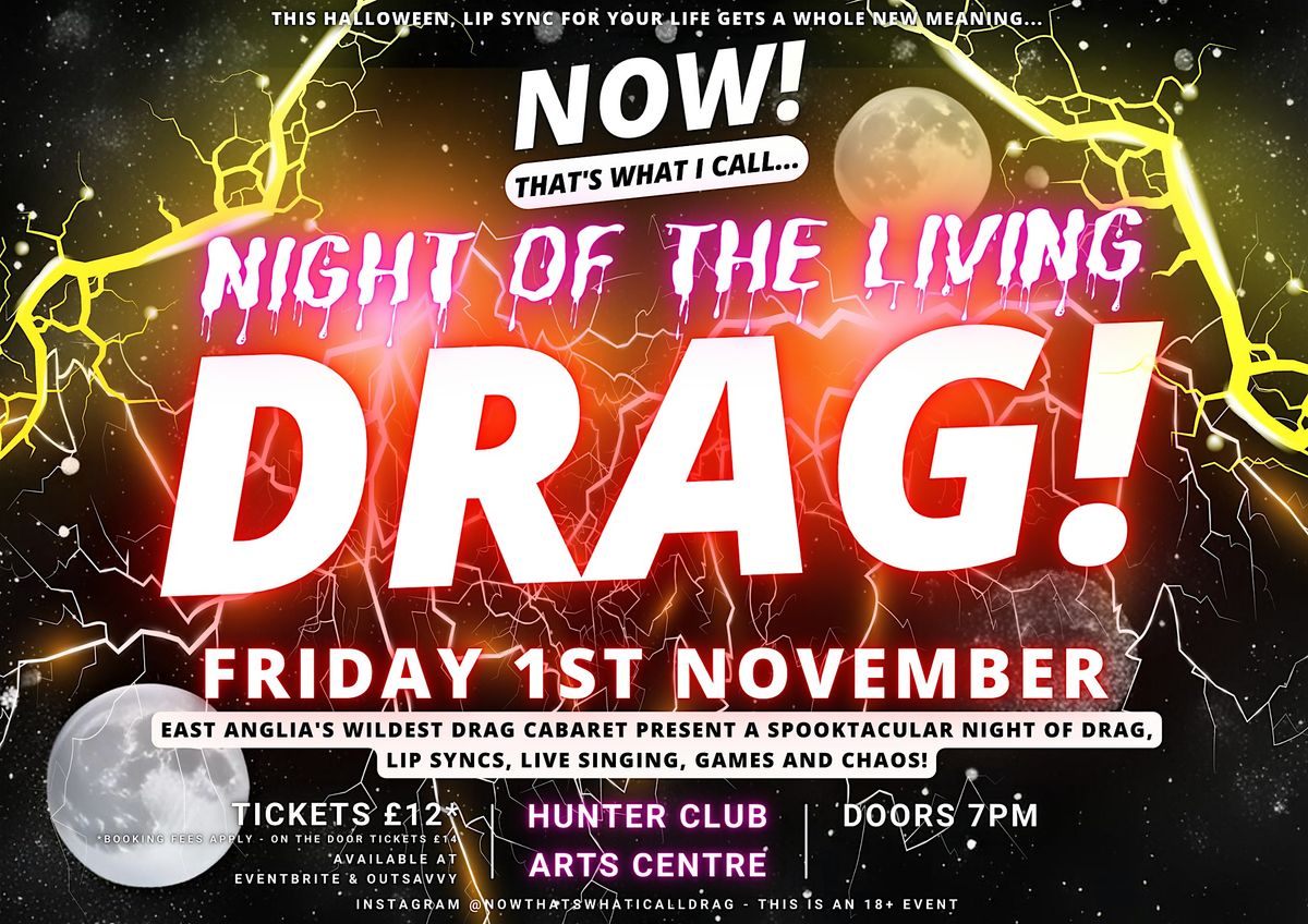 NOW! That's What I Call...Night Of The Living DRAG! Bury St Edmunds!