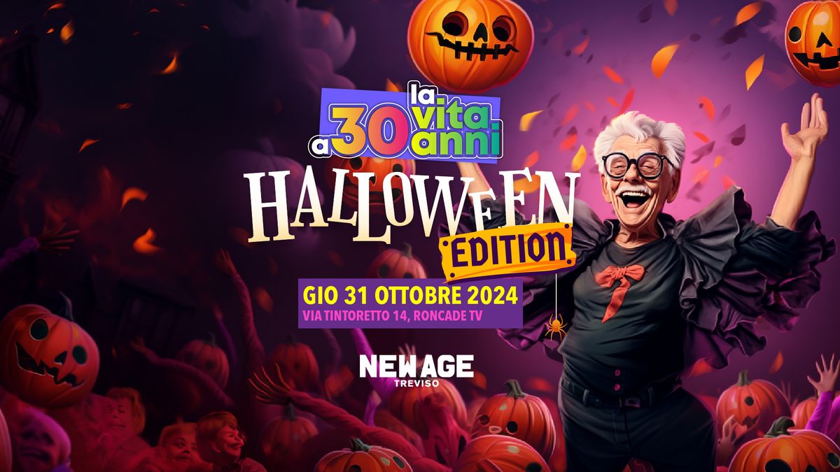 La Vita a 30 Anni Halloween Edition 31.10 \u25c9 @New Age Treviso