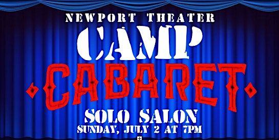 Newport Theater "Camp Cabaret: Solo Salon"