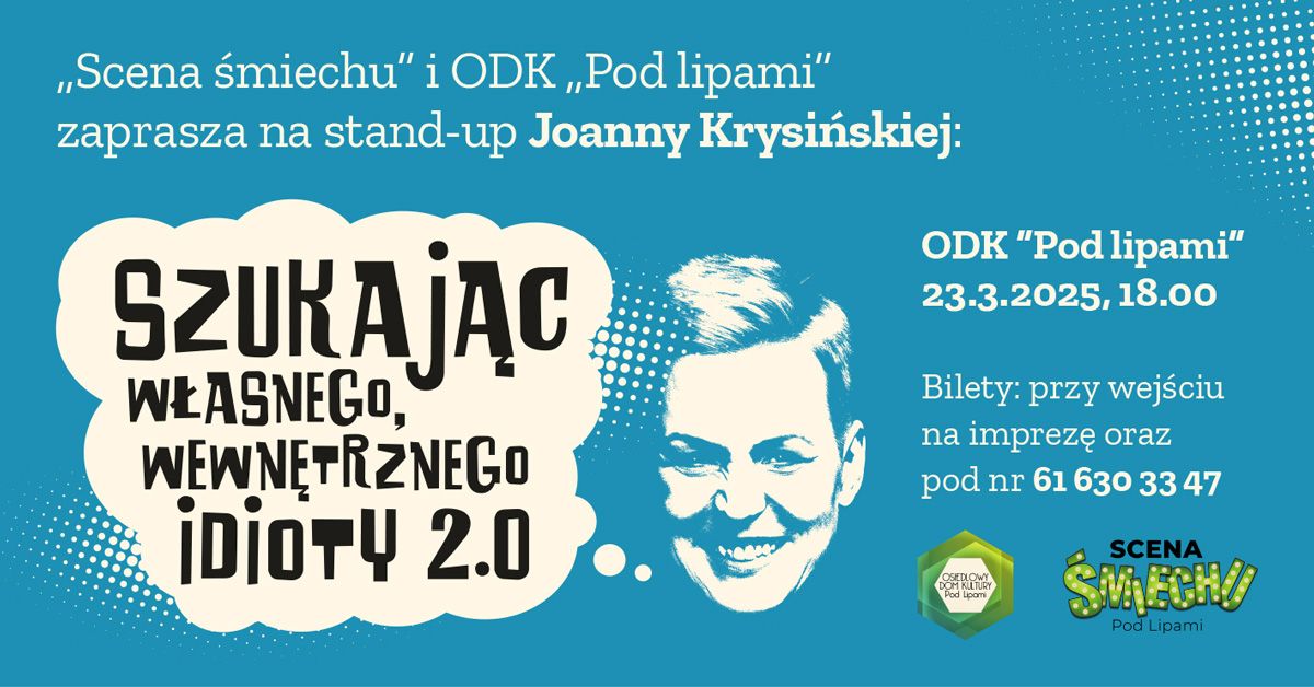 Szukaj\u0105c w\u0142asnego, wewn\u0119trznego idioty 2.0 - Joanna Krysi\u0144ska stand-up