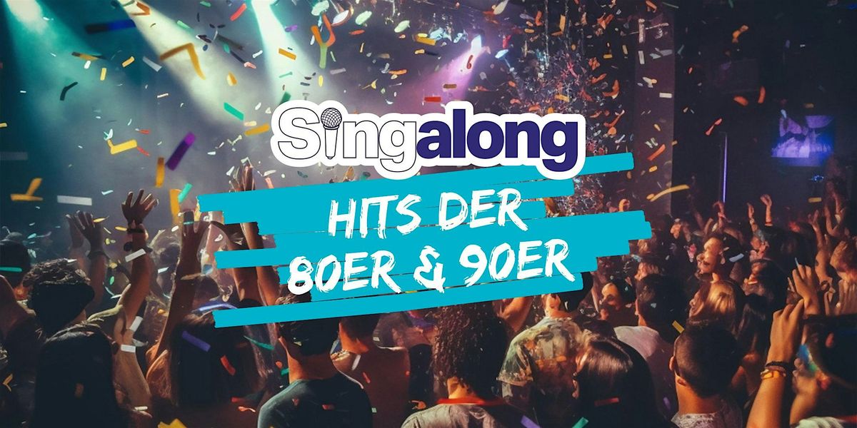 SingAlong M\u00fcnchen (Hits der 80er & fr\u00fchen 90er), 24.10.2024