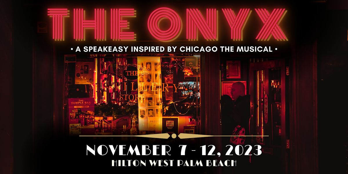 The Onyx: A pop-up speakeasy inspired by CHICAGO the musical
