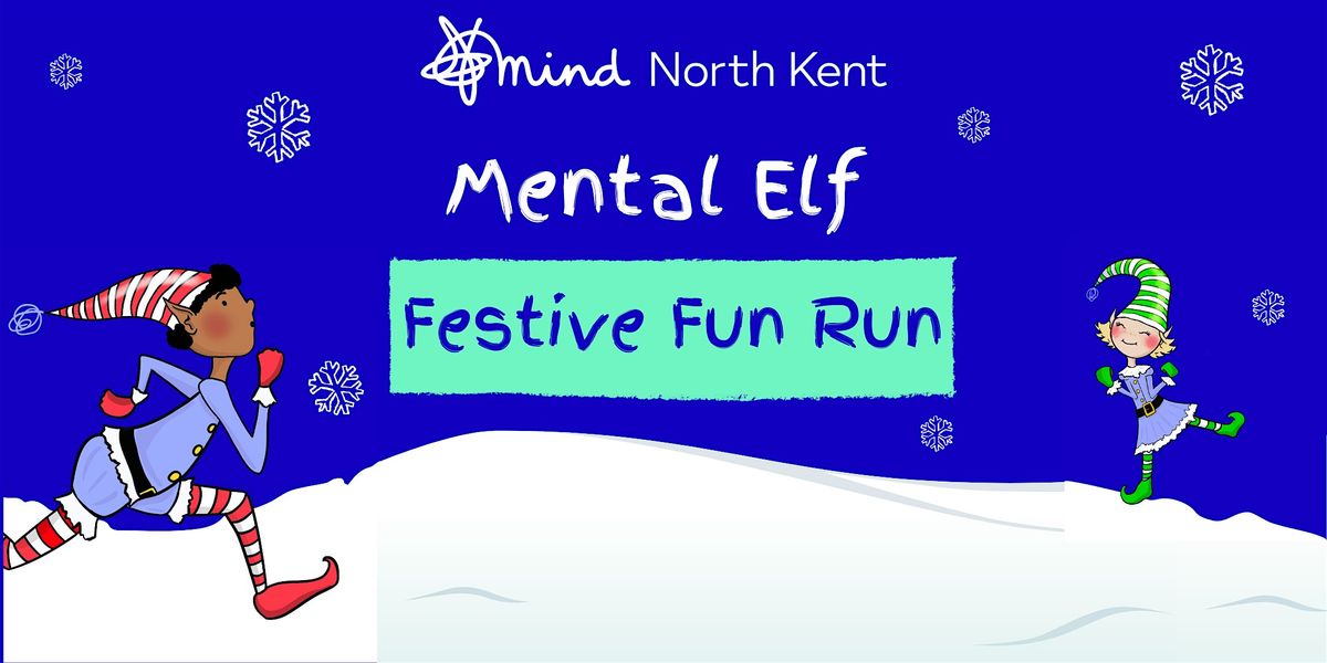 North Kent Mind's Mental Elf Festive Fun Run