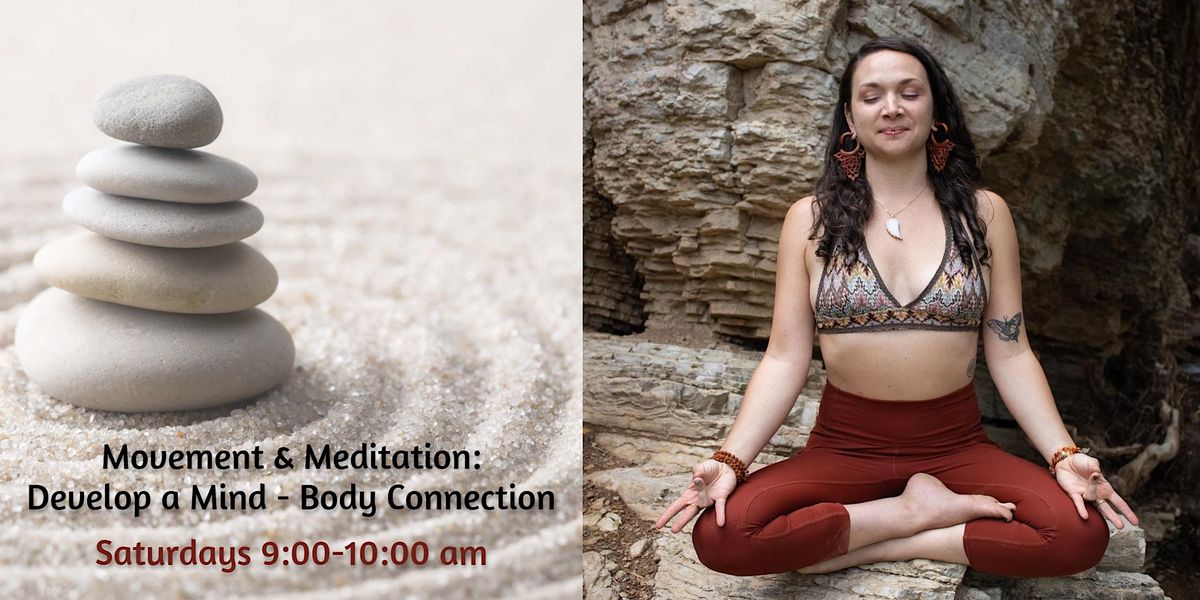 Movement & Meditation: Develop a Mind-Body Connection