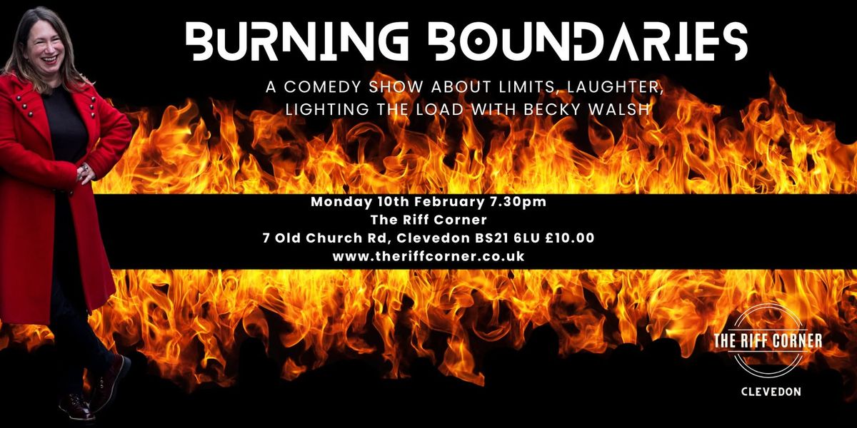 Burning Boundaries - A comedy show about Limits, Laughter, and Lighting the Load