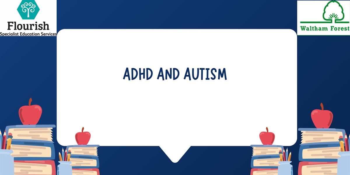 ADHD and Autism