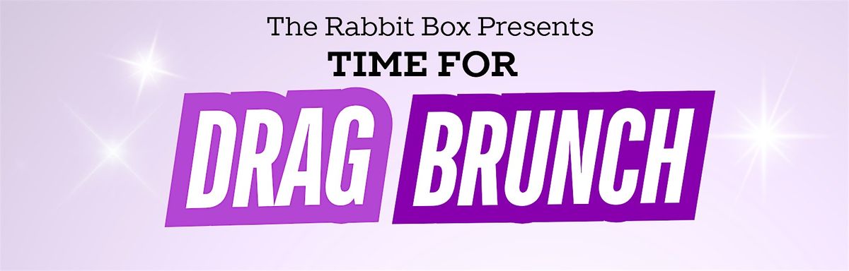 Time for  Drag  Brunch  07\/28\/24