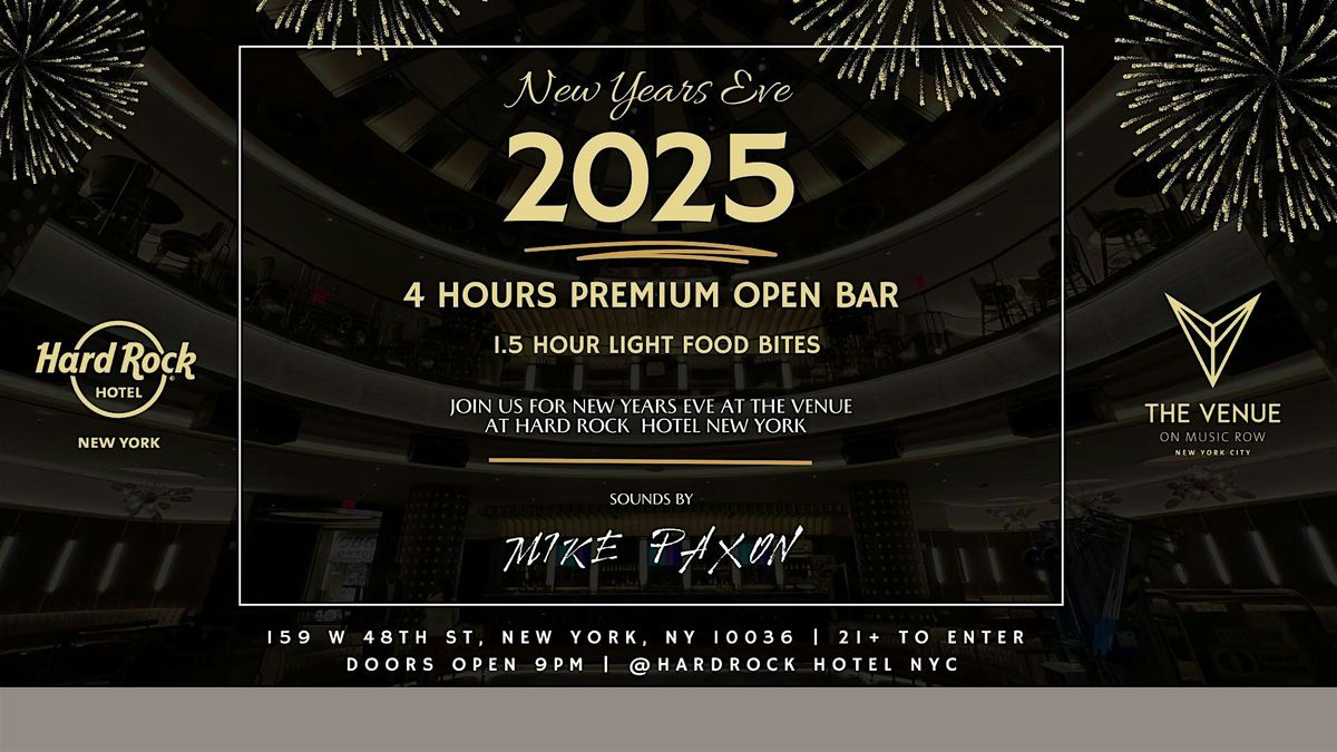 NEW YEARS EVE 2025 @ THE VENUE AT THE HARD ROCK HOTEL TIMES SQUARE NYC