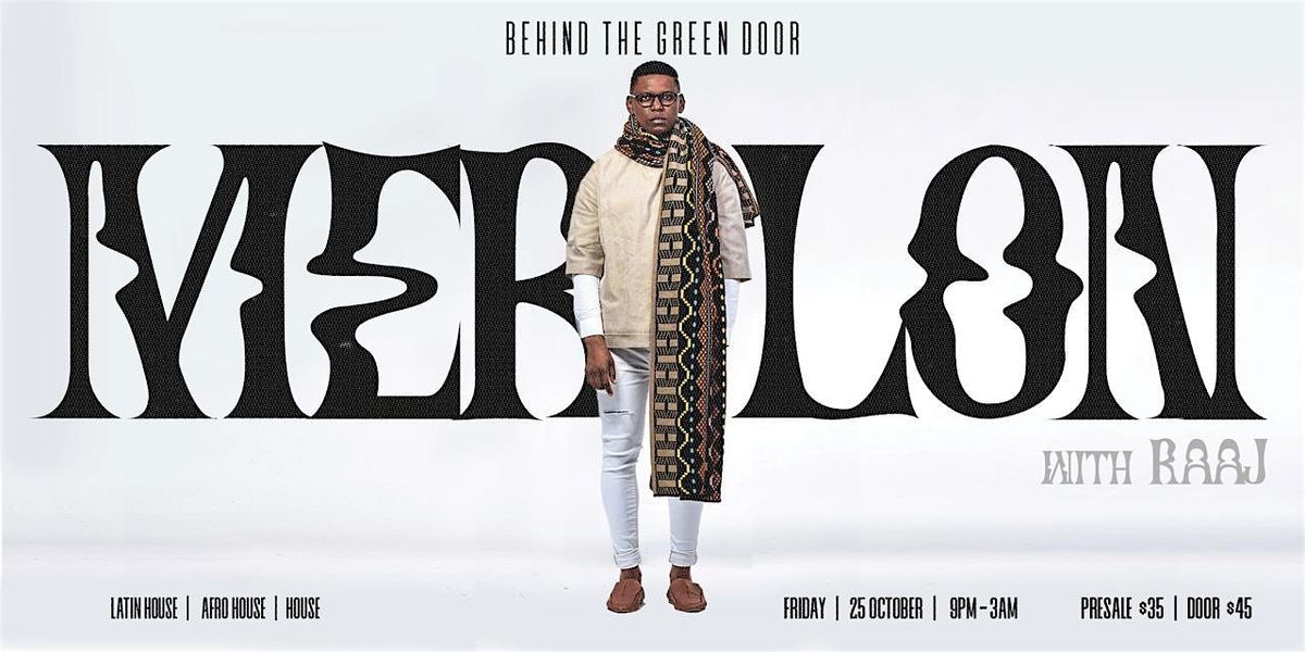 Behind The Green Door presents: MERLON