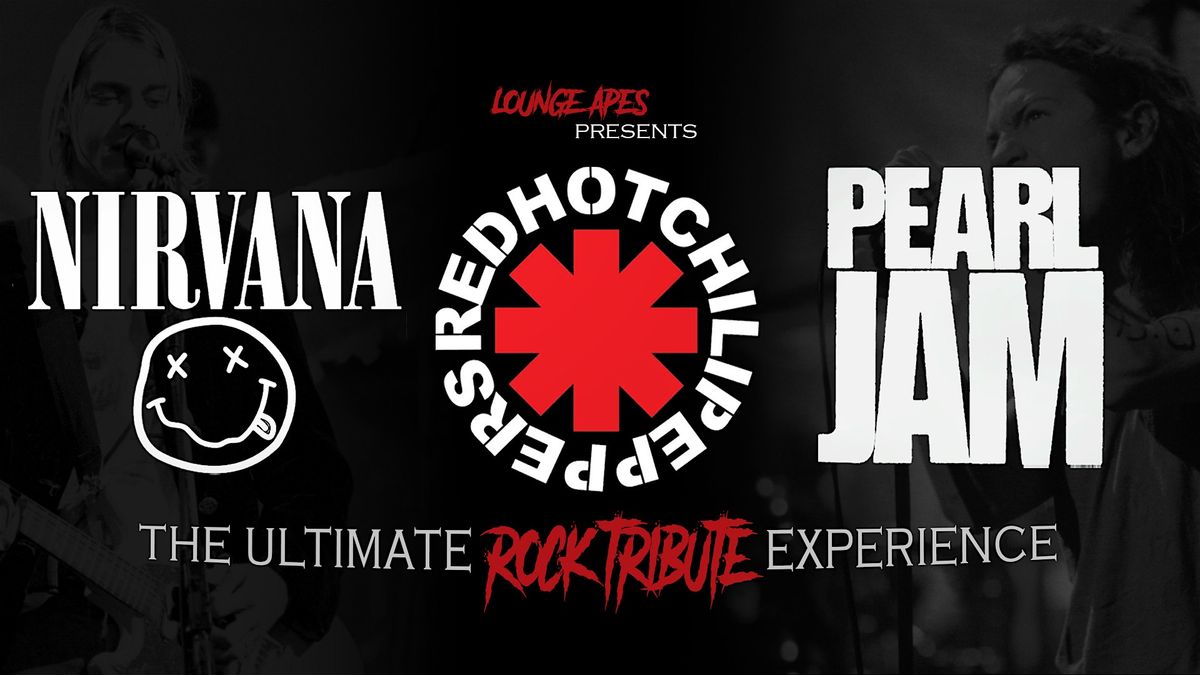 Nirvana, Pearl Jam & Red Hot Chili Peppers LIVE tribute show by Lounge Apes