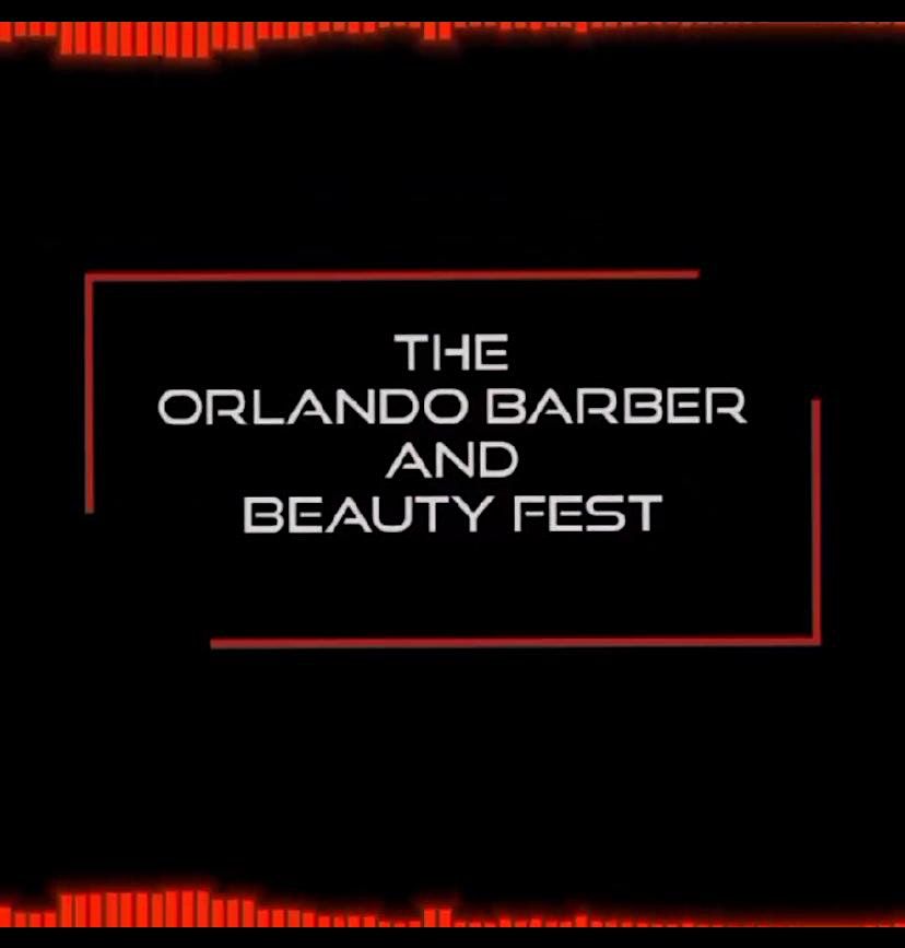 The Orlando Barber & Beauty Fest 2024
