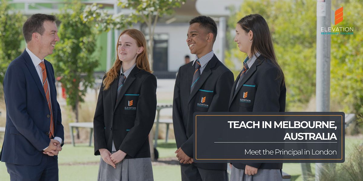 Teach in Melbourne, Australia | Meet the Principal in London