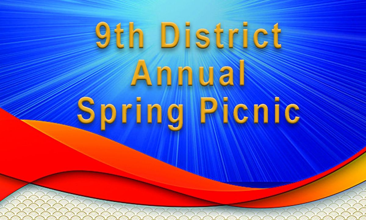 9th District Spring Picnic