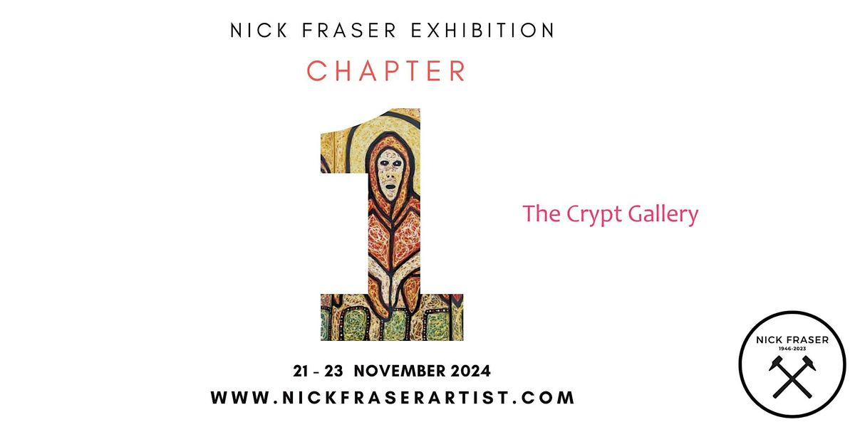 Nick Fraser Art Exhibition - Chapter 1