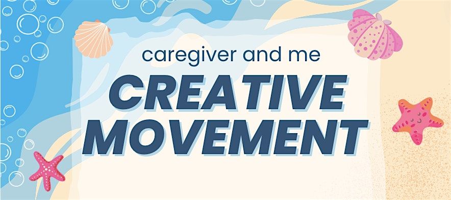 Caregiver and Me Creative Movement