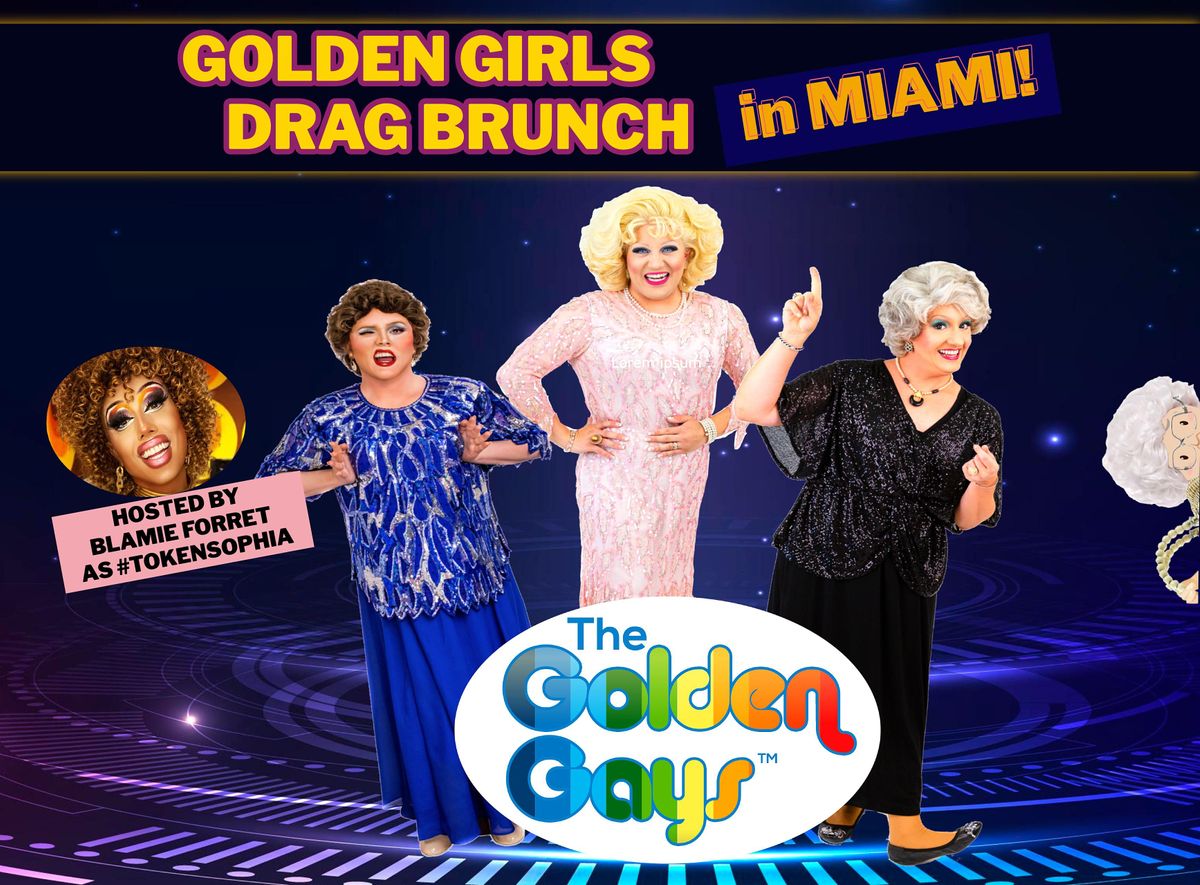 Golden Girls Drag Brunch - Miami! (two seatings)