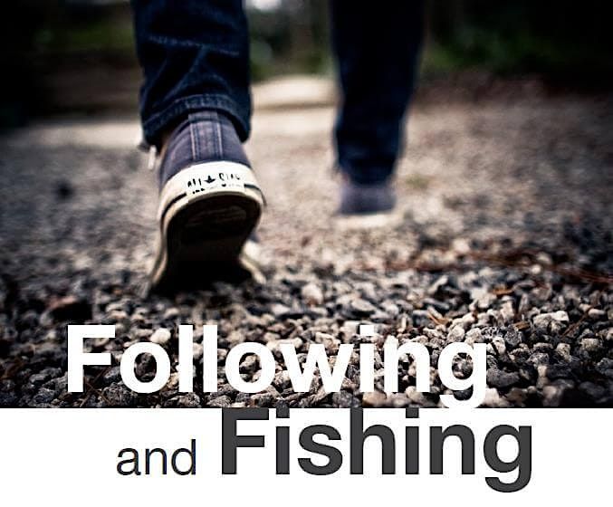 Following & Fishing 411 Workshop (On-Line)