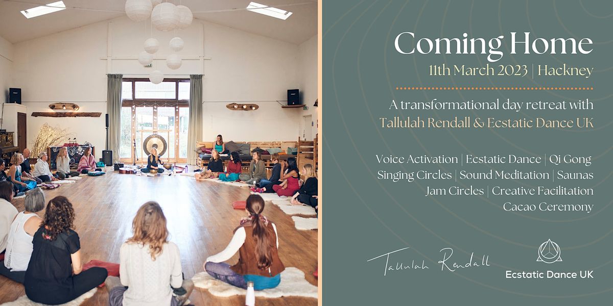 Coming Home 2 - A Transformational Day Retreat by Tallulah Rendall & EDUK