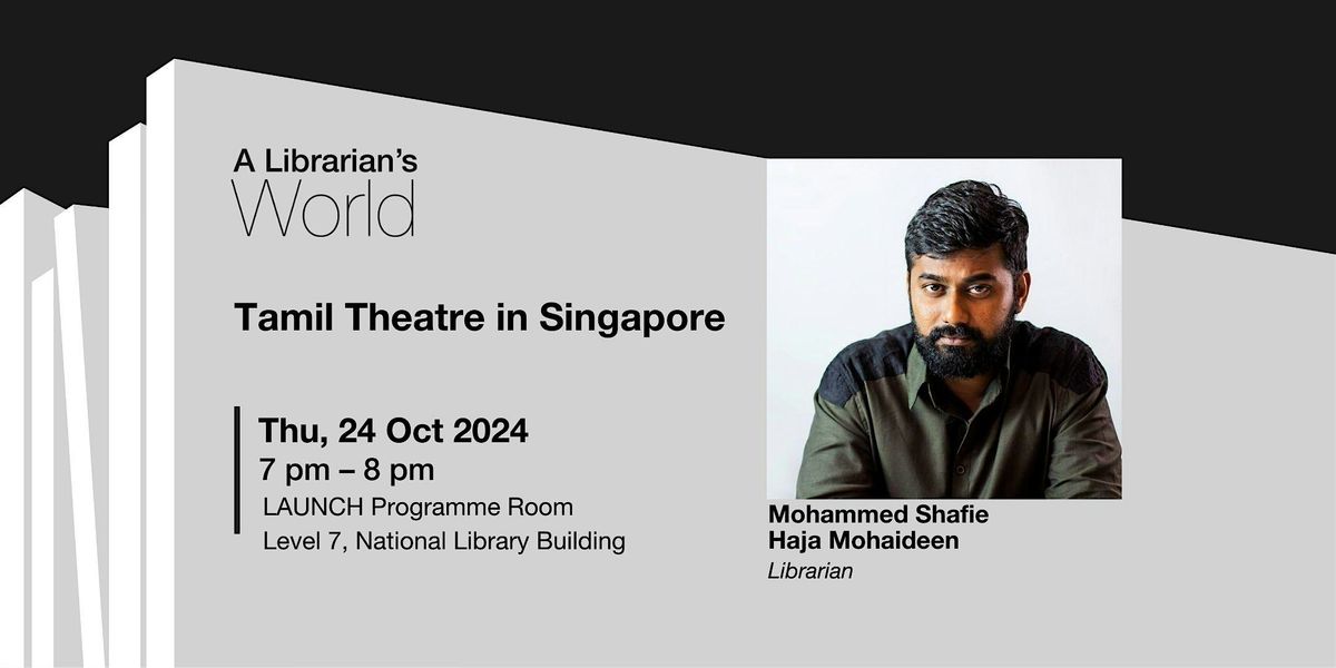 A Librarian's World | Tamil Theatre in Singapore