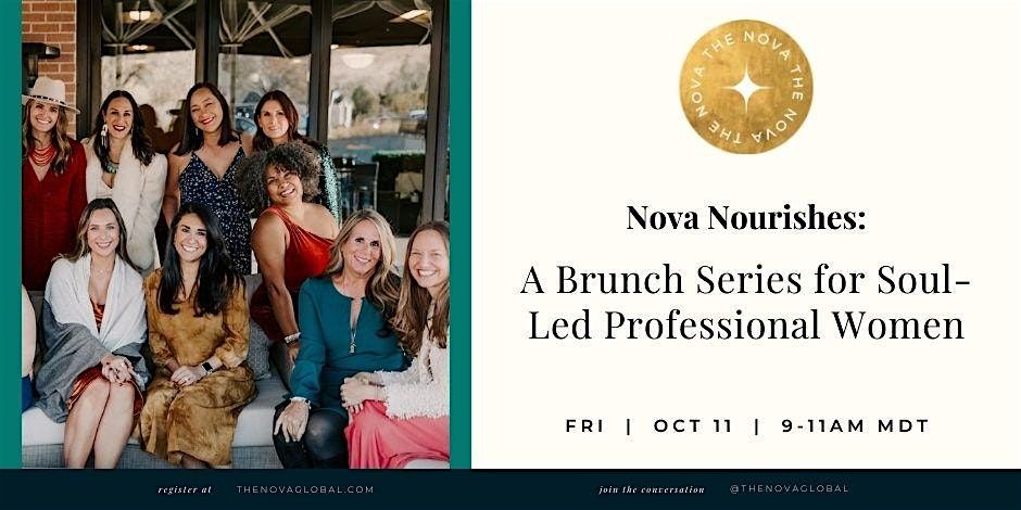 Oct 11th: CO Local Nova Nourishes: Brunch for Soul-Led Professional Women