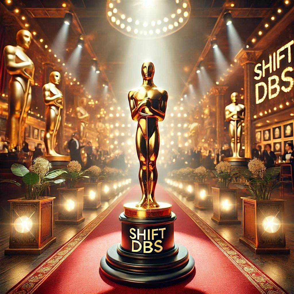 Shift DBS - A Night at the Oscars