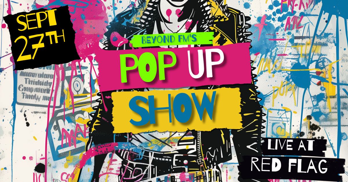 Beyond FM's Pop Up Show