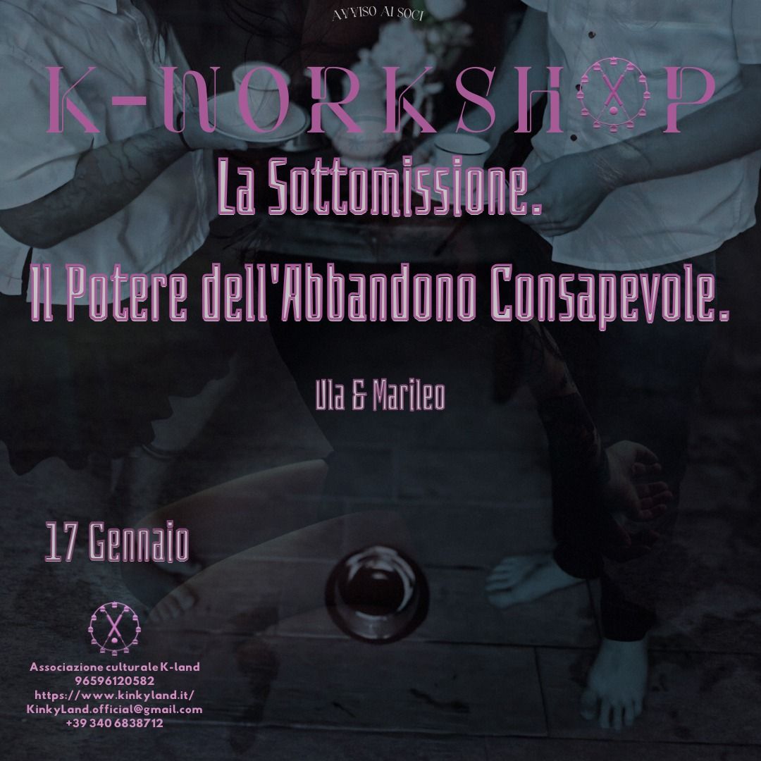 K-Workshop - La Sottomissione. Il Potere dell'Abbandono Consapevole.