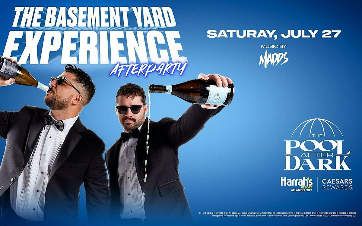 Basement Yard Experience After Party w\/ Madds @ Harrahs Pool AC July 27