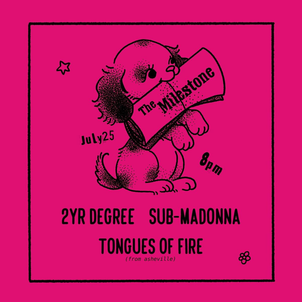 2YR DEGREE w\/ SUB MADONNA, TONGUES OF FIRE & MORE at The Milestone Club