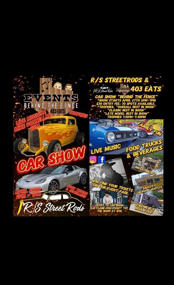 R\/S Streetrods & 403 EATS, "Car Show Behind the Fence"