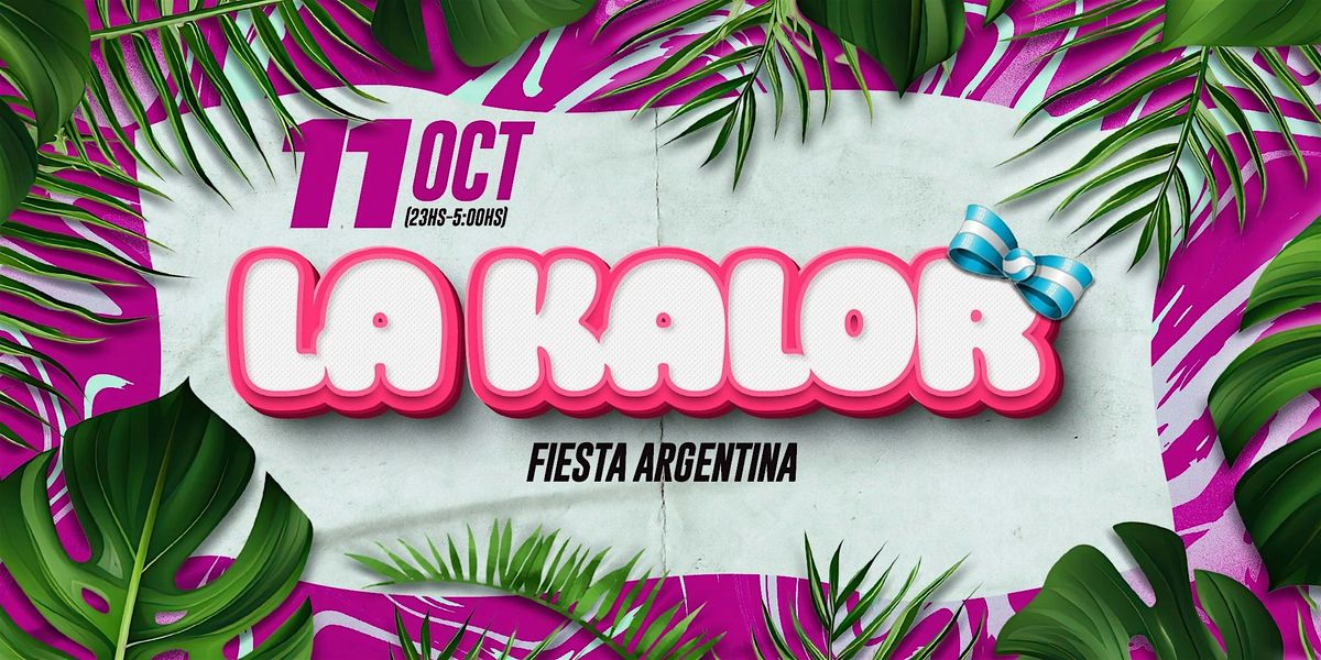 LA KALOR- Fiesta Argentina